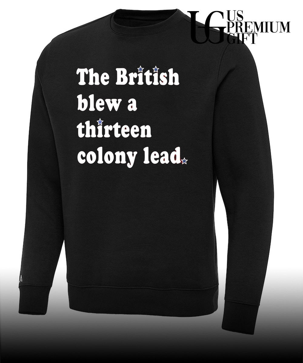 The British Blew A Thirteen Colony Lead Philadelphia shirt