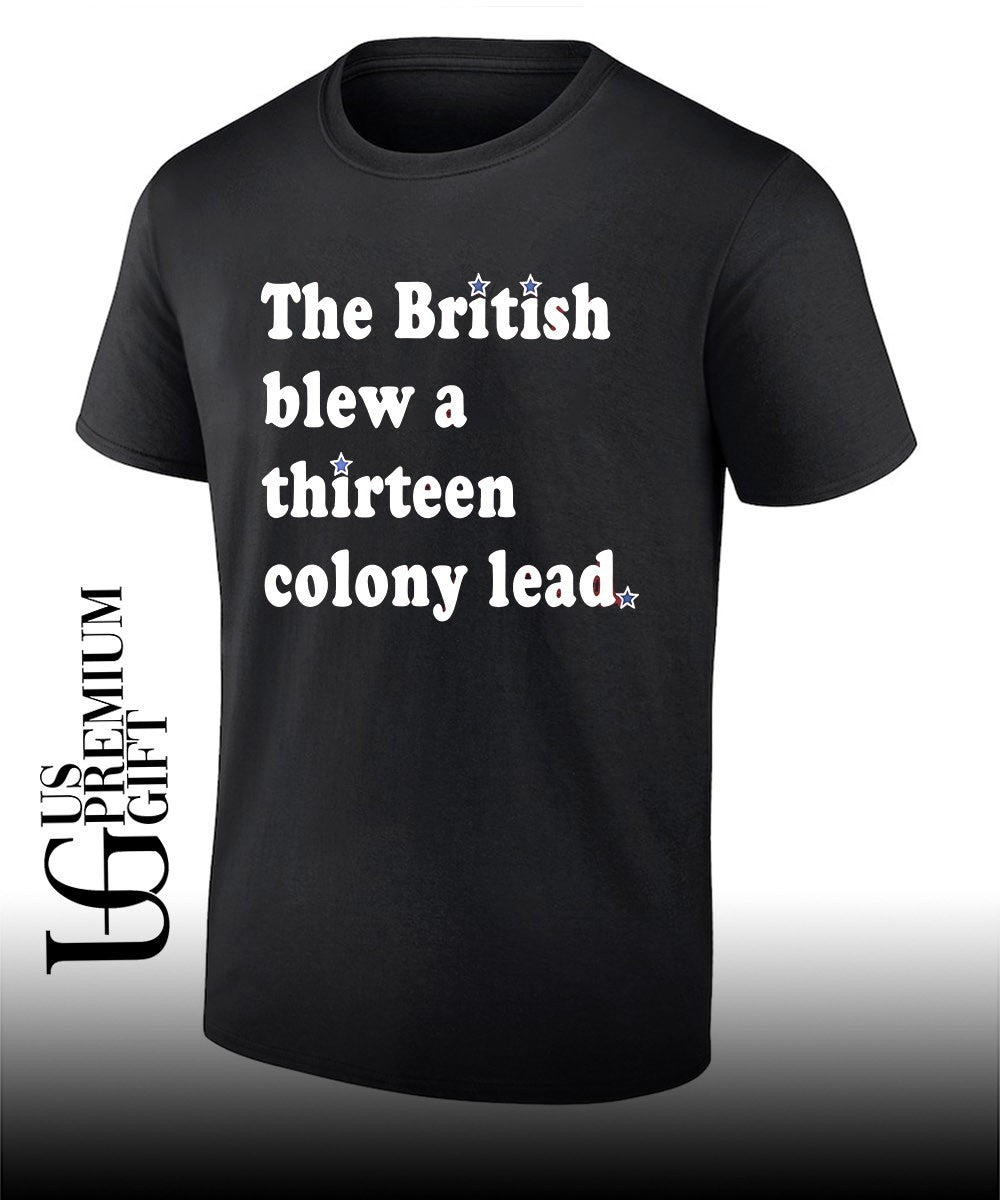 The British Blew A Thirteen Colony Lead Philadelphia shirt