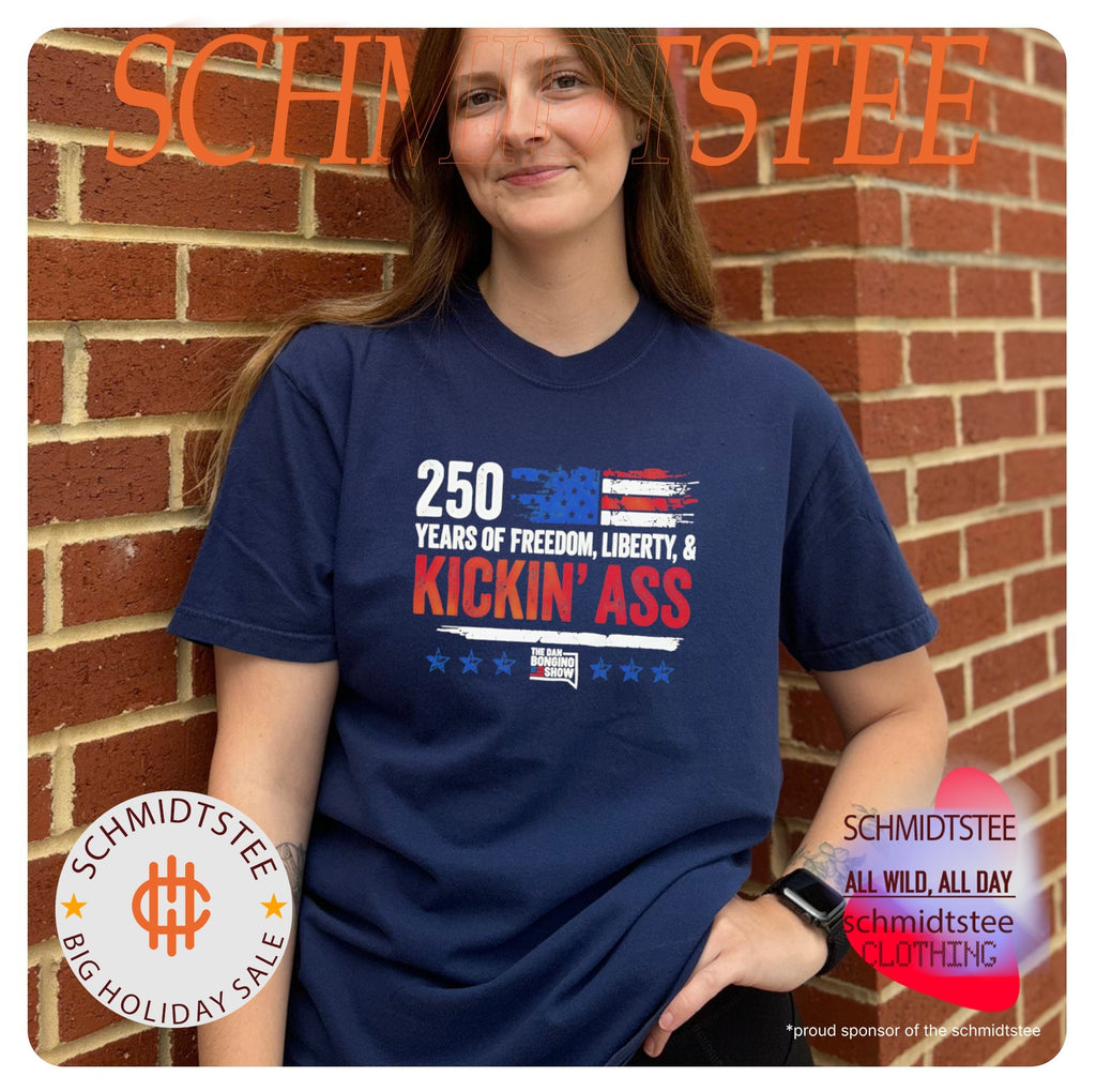 The Dan Bongino Show 250 Years of Freedom Liberty and Kickin’ Ass shirt
