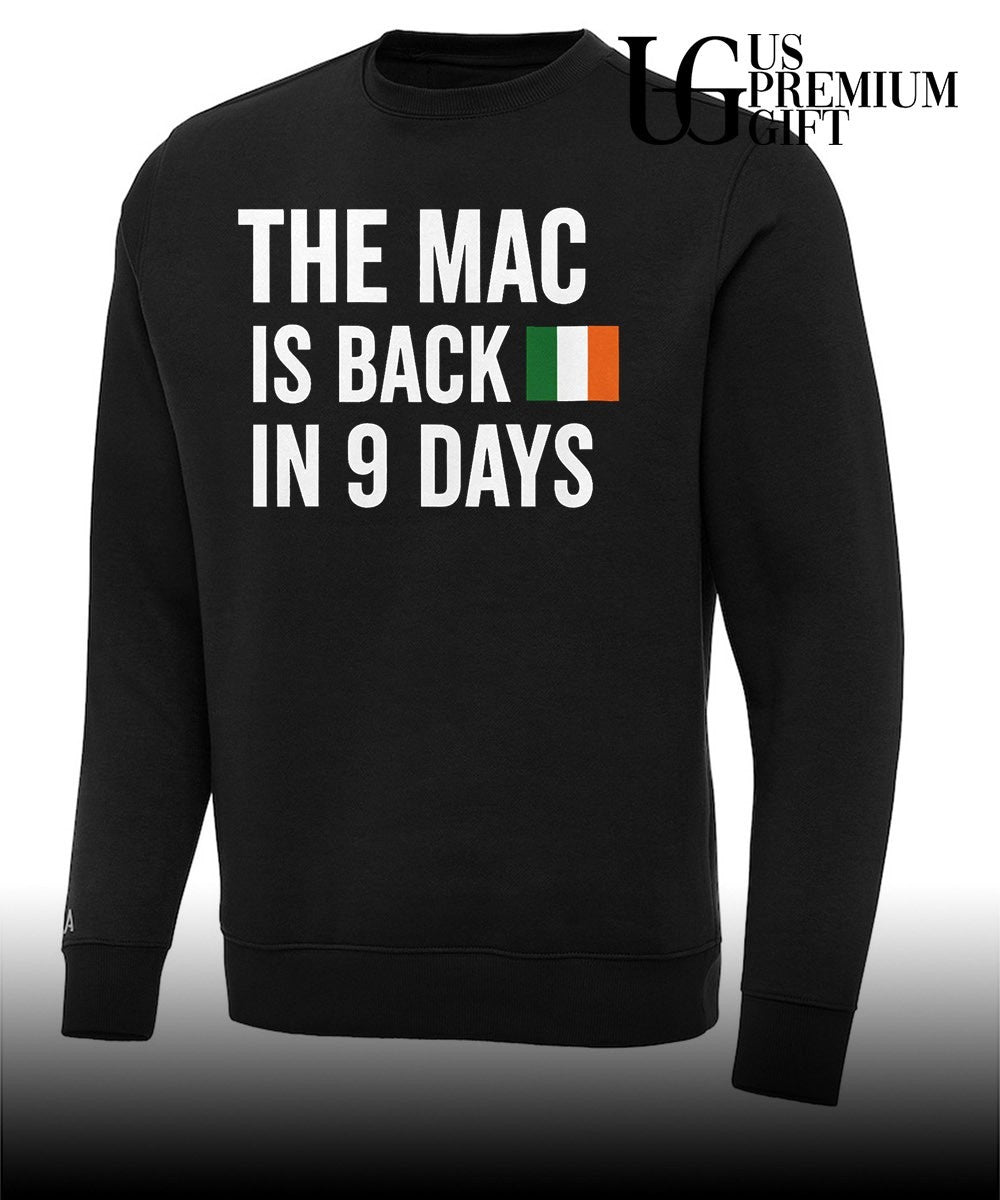 The Mac Is Back In 9 Days shirt