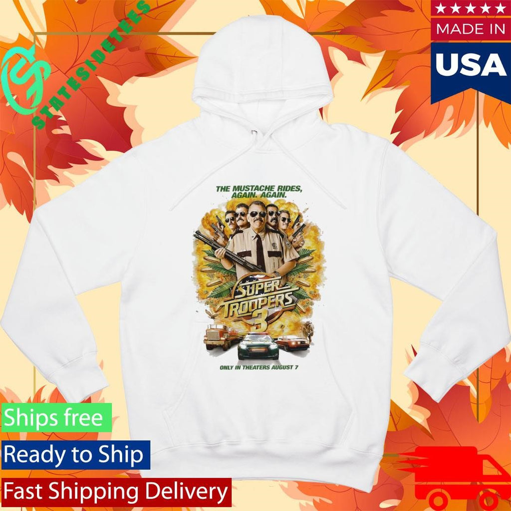 The Mustache Rides Again Again Super Troopers 3 T-shirt