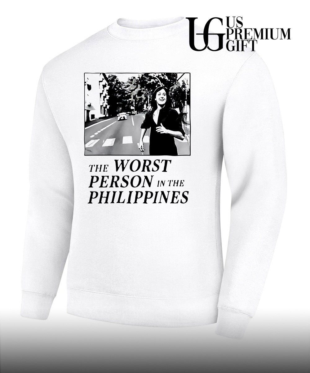 The Worst Person In The Philippines Shirt