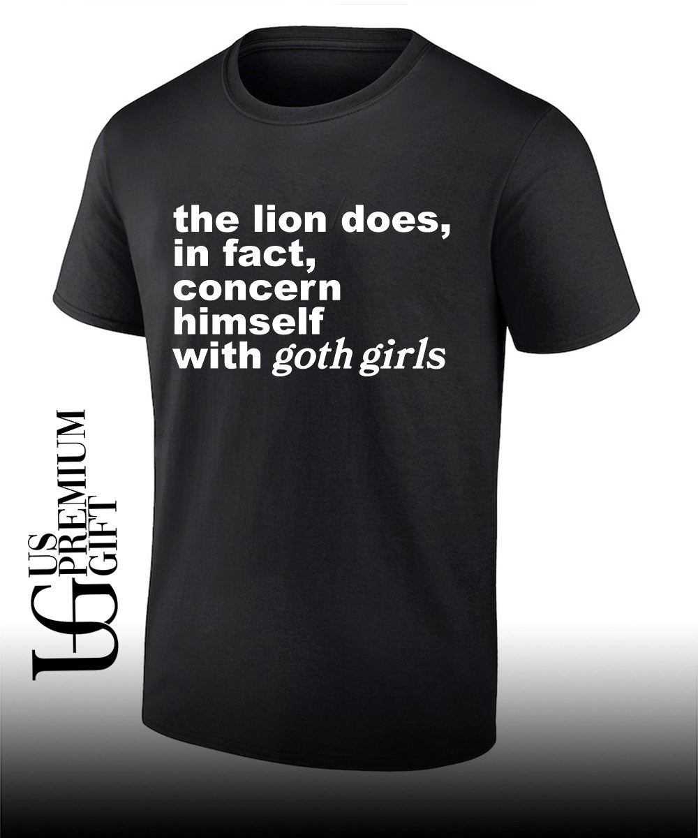 The lion does in fact concern himself with goth girls shirt