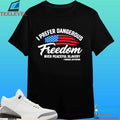 Thomas Jefferson I Prefer Dangerous Freedom Over Peaceful Slavery Shirt