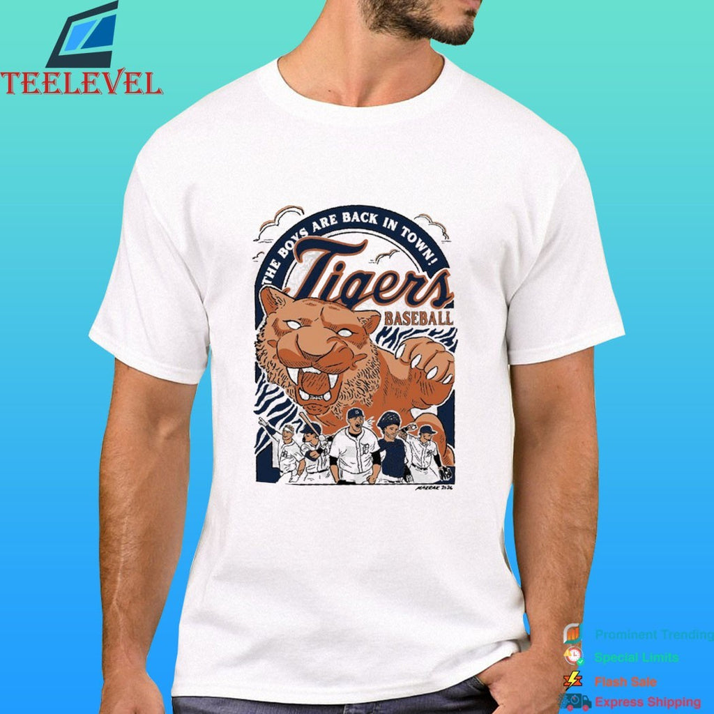 Tigers Baseball The Boys Are Back In Town Shirt