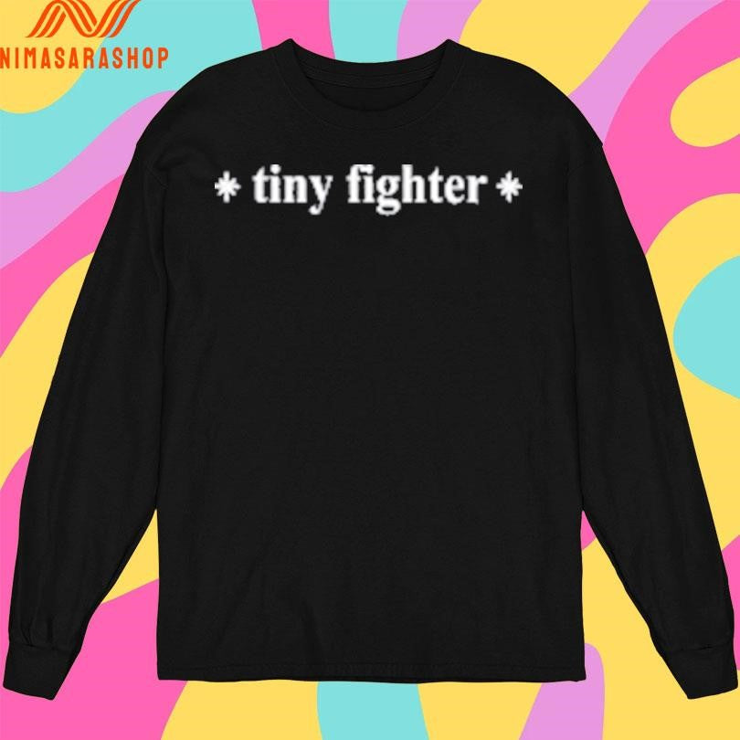 Tiny Fighter 2026 Shirts