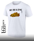 Tissue my fat is crying shirt