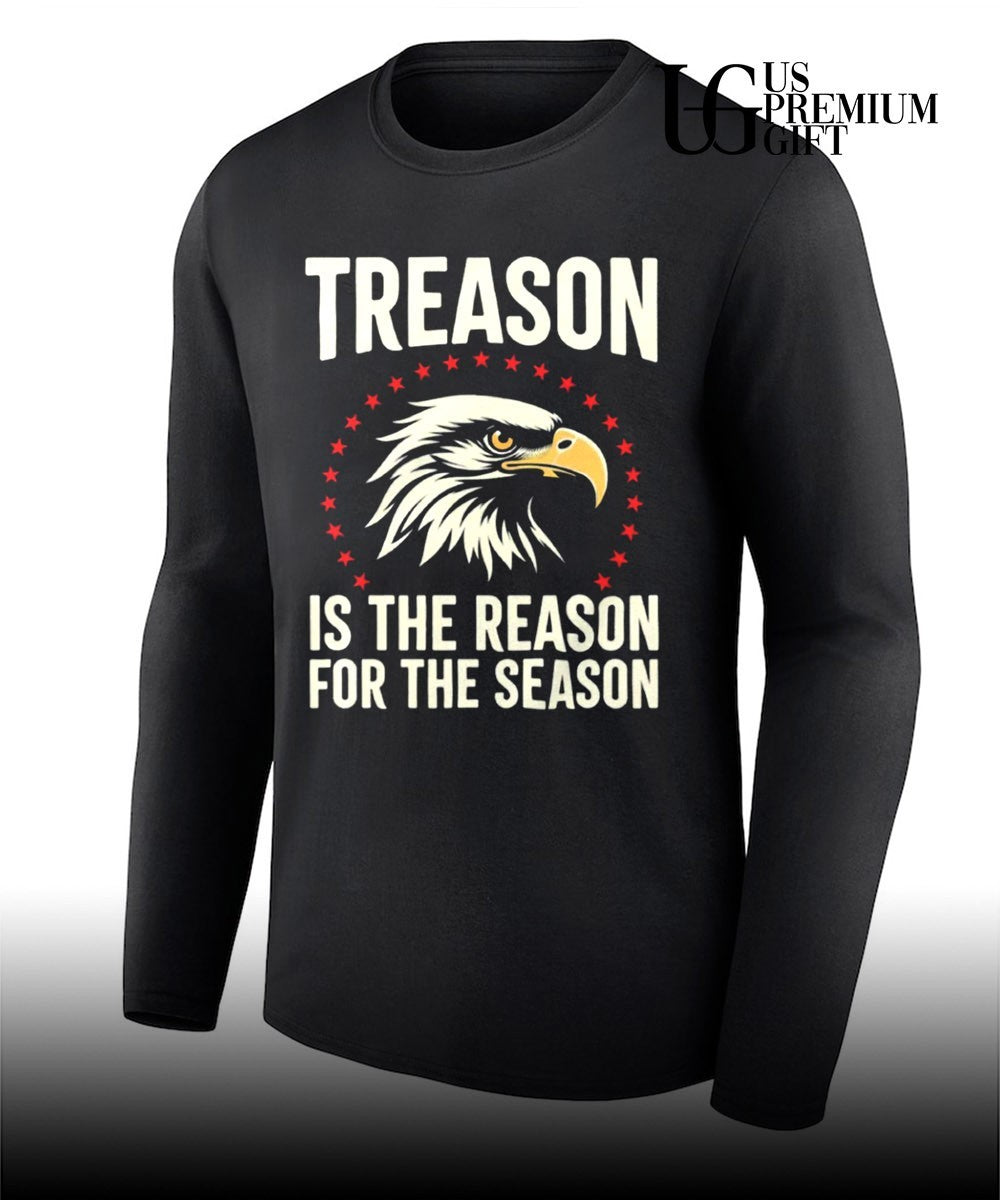 Treason Is The Reason For The Season shirt