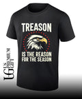 Treason Is The Reason For The Season shirt