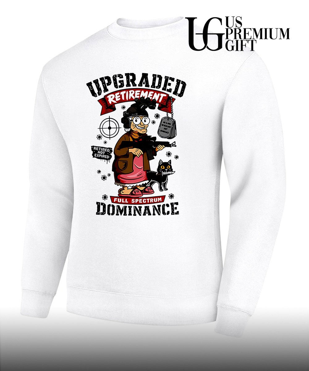 Upgraded Retirement Full Spectrum Dominance Retired Not Expired shirt
