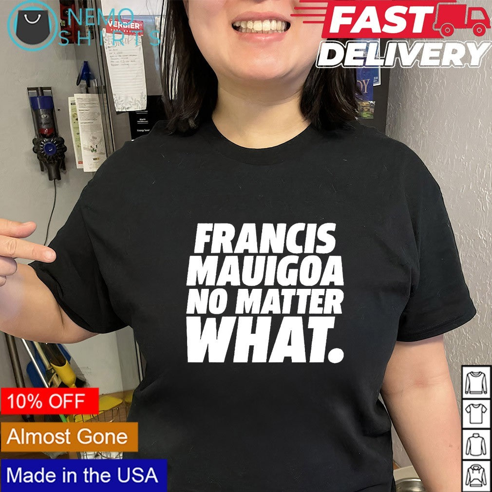 Francis Mauigoa no matter what shirt