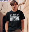 We Hate You And Hope You Die Love Fall Out Boy shirt