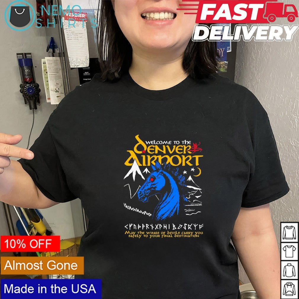 Welcome to the Denver airport shirt