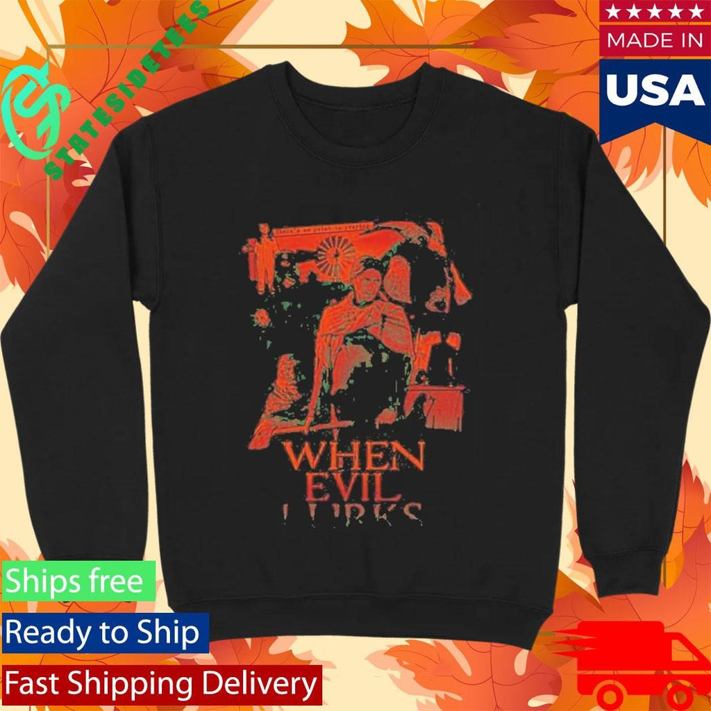 When Evil Lurks Wrath Of God Shirt