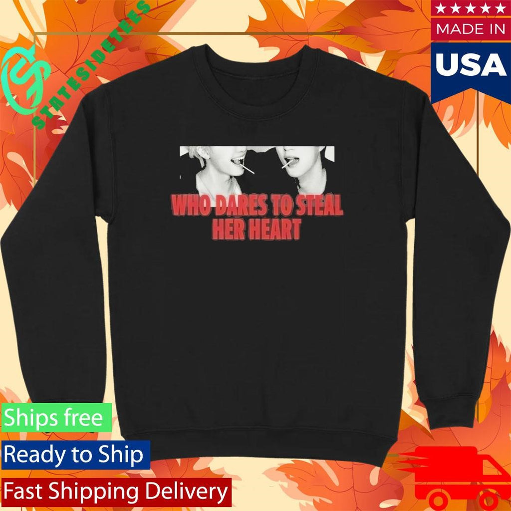 Who Dares To Steal Her Heart Shirt