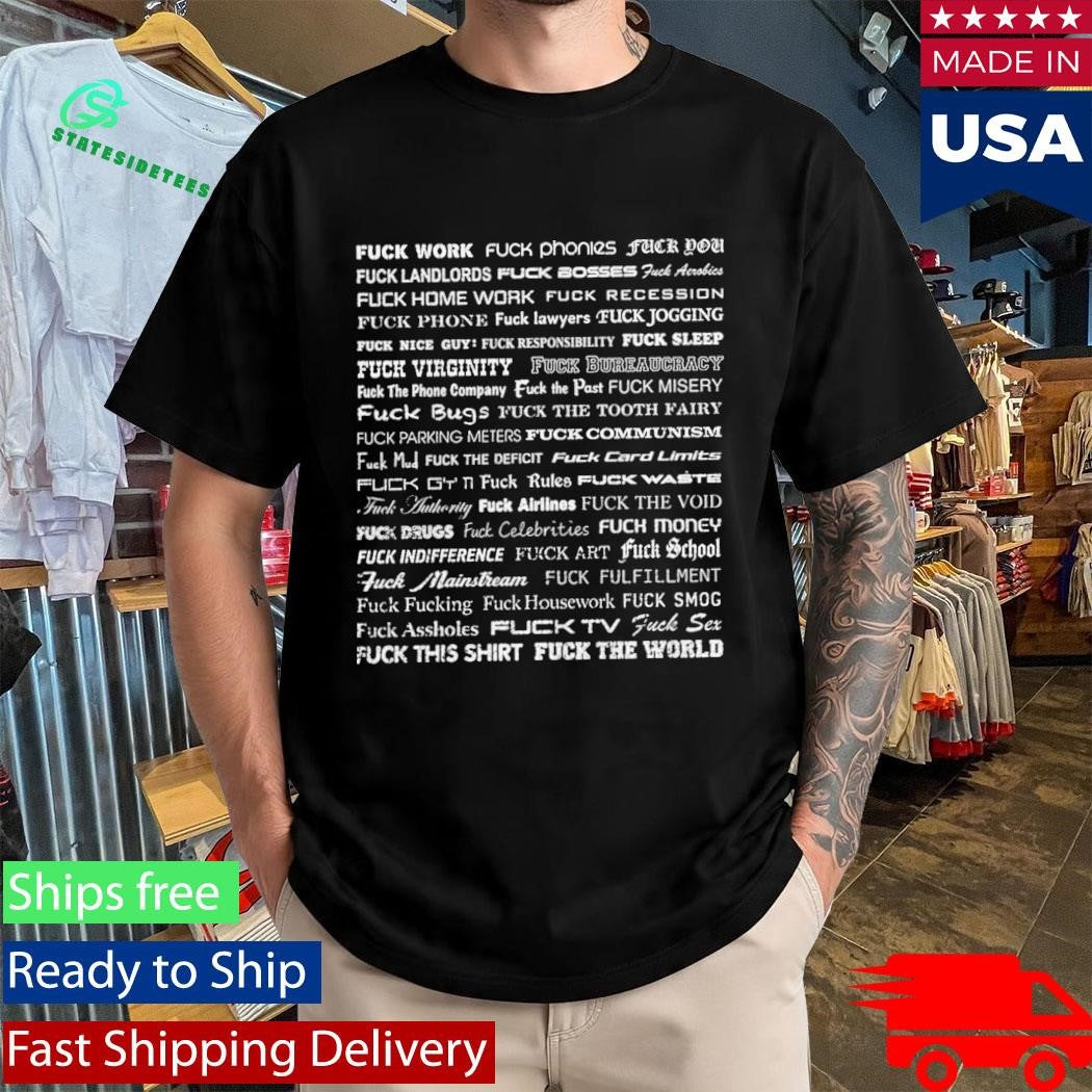 Wilson Isidor Fuck Work Fuck Phonies Fuck You Shirt