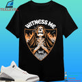 Witness Me Reaper Tmdk Shirt