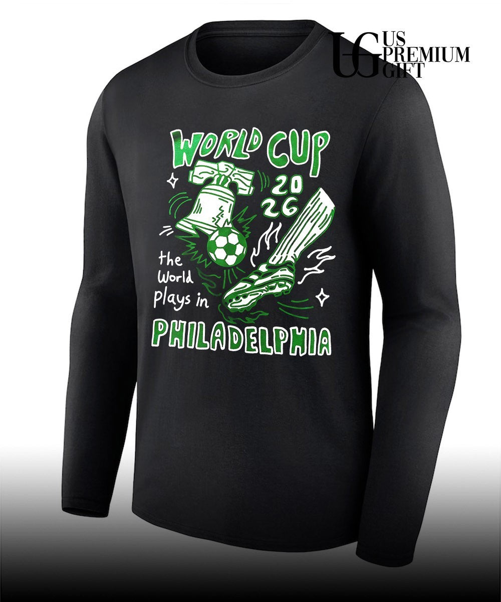 World Cup 2026 The World Plays In Philadelphia 2026 shirt