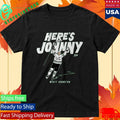 Wyatt Johnston Here’s Johnny Shirt