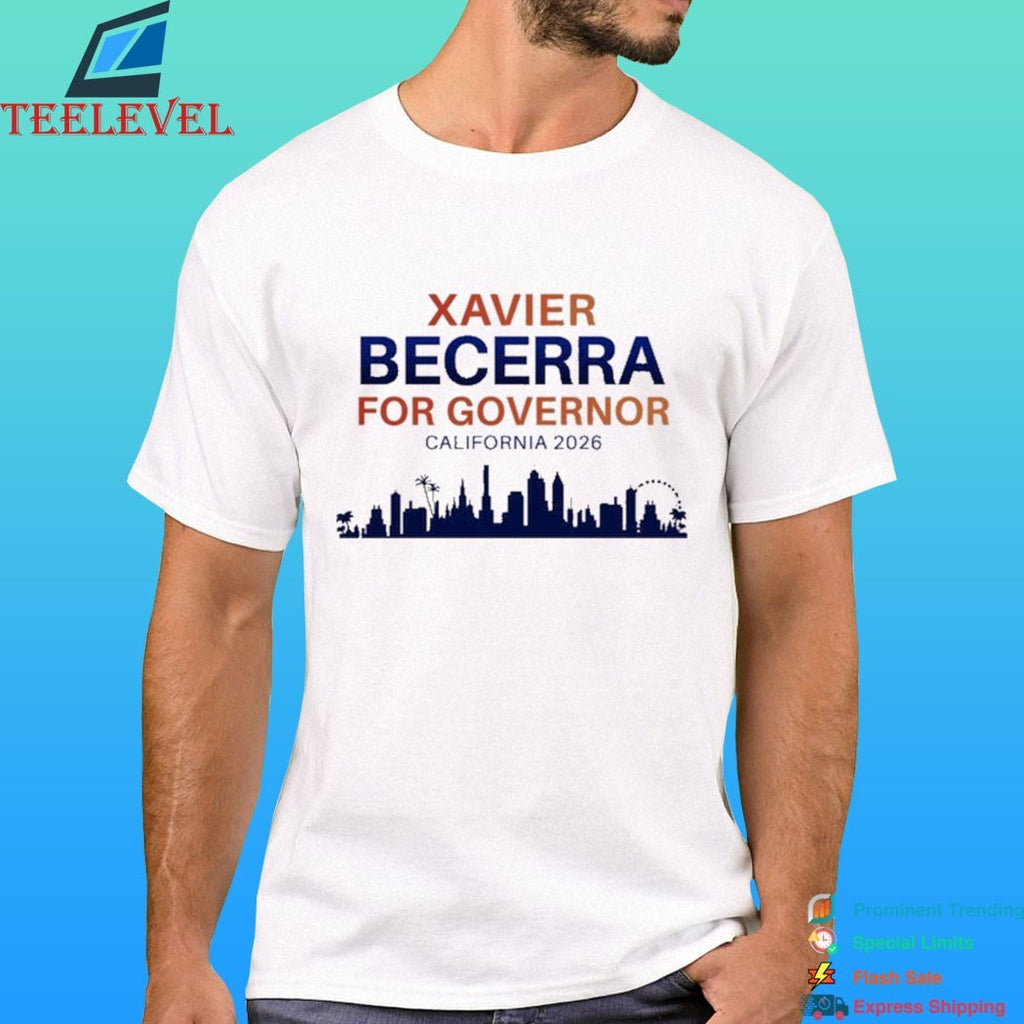 Xavier Becerra For Governor California 2026 Skyline Shirt