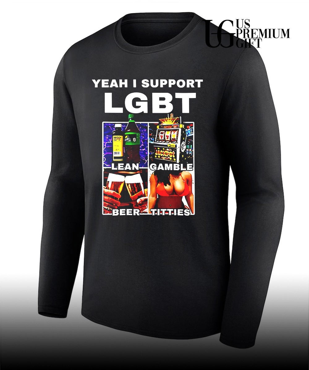 Yeah I Support LGBT Lean Gamble Beer Titties graphic shirt