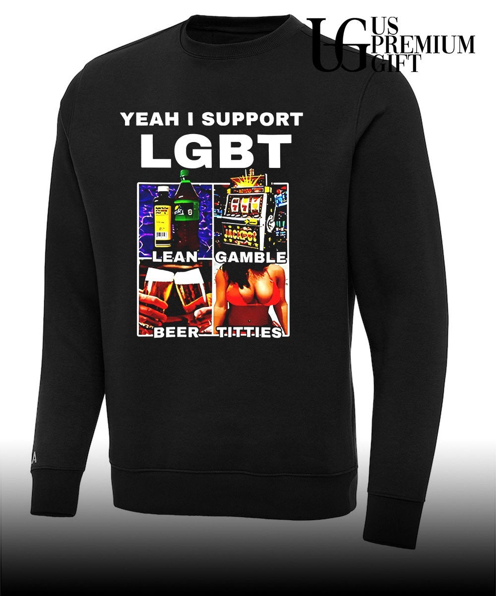 Yeah I Support LGBT Lean Gamble Beer Titties graphic shirt