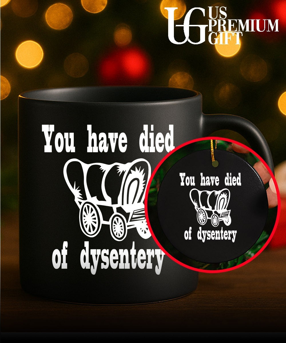 You have died of Dysentery shirt