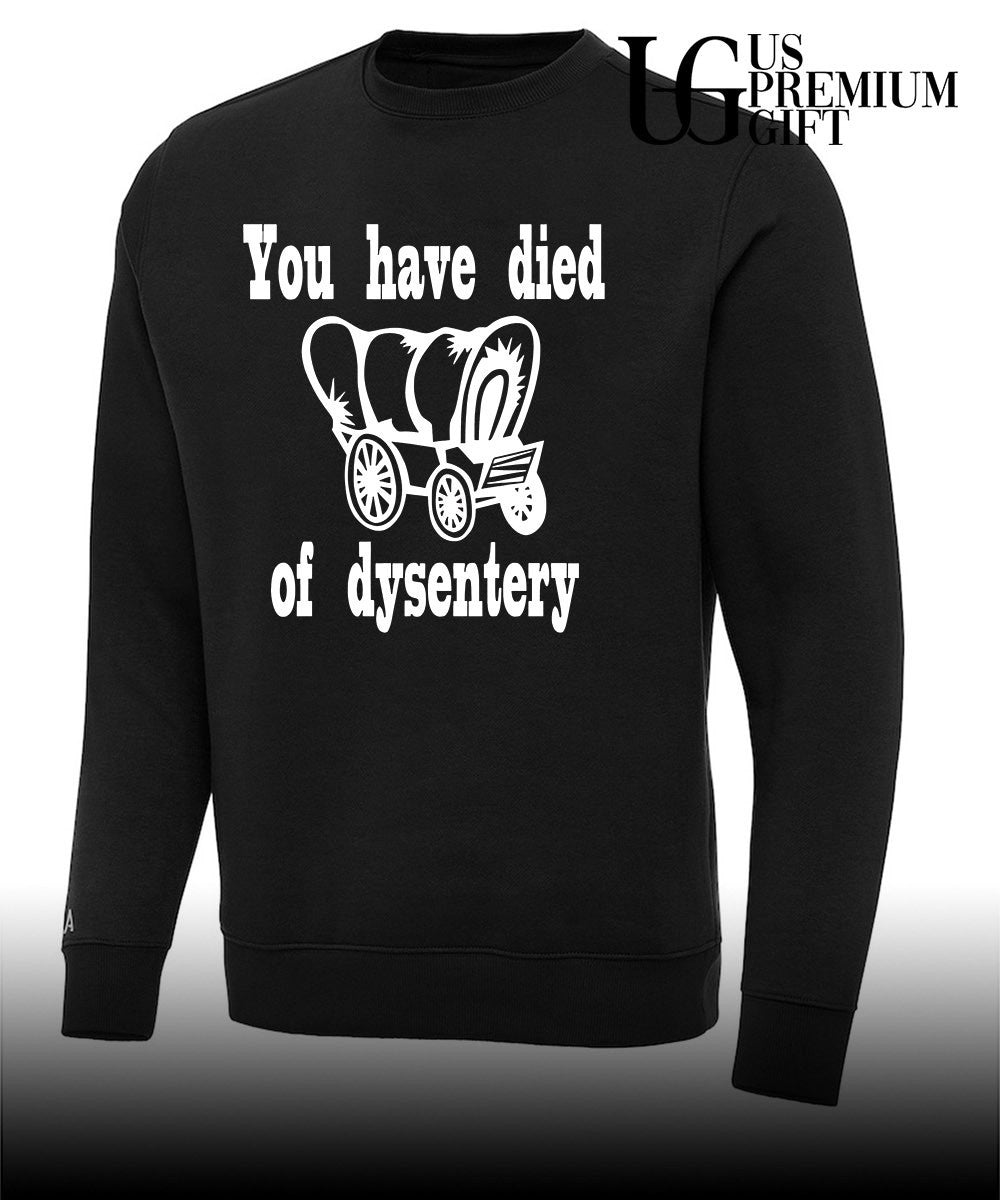 You have died of Dysentery shirt