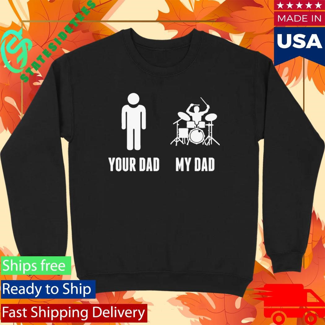 Your Dad My Dad Drummer Drums on Kids’ T-Shirt