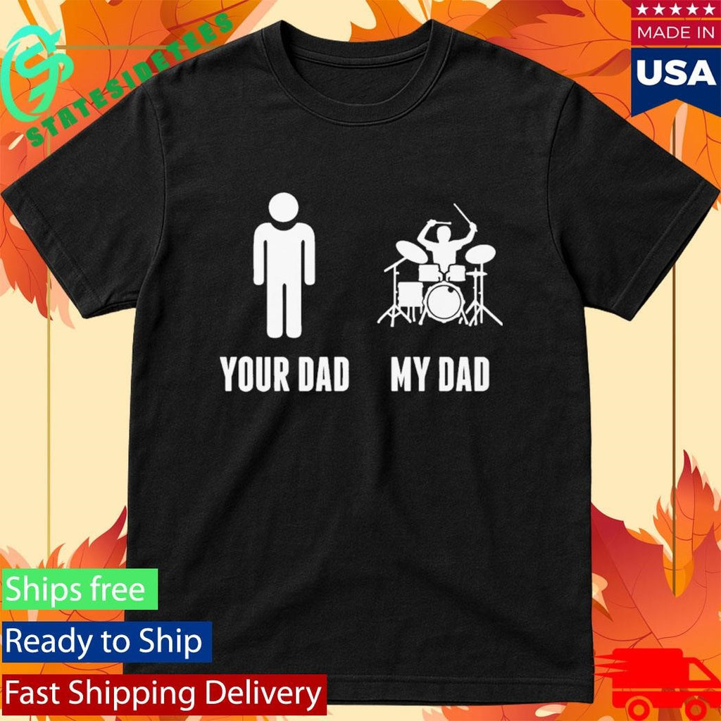 Your Dad My Dad Drummer Drums on Kids’ T-Shirt