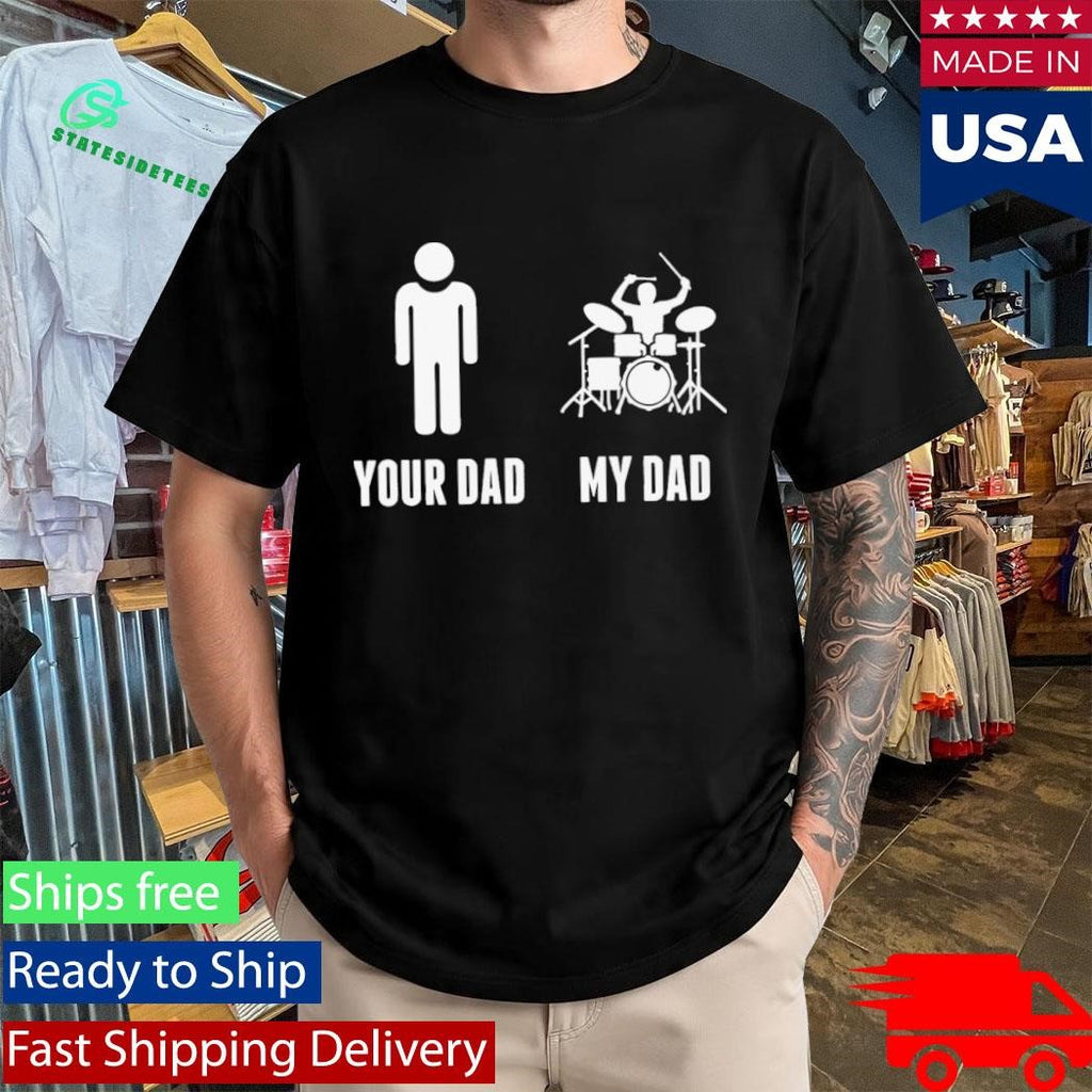 Your Dad My Dad Drummer Drums on Kids’ T-Shirt