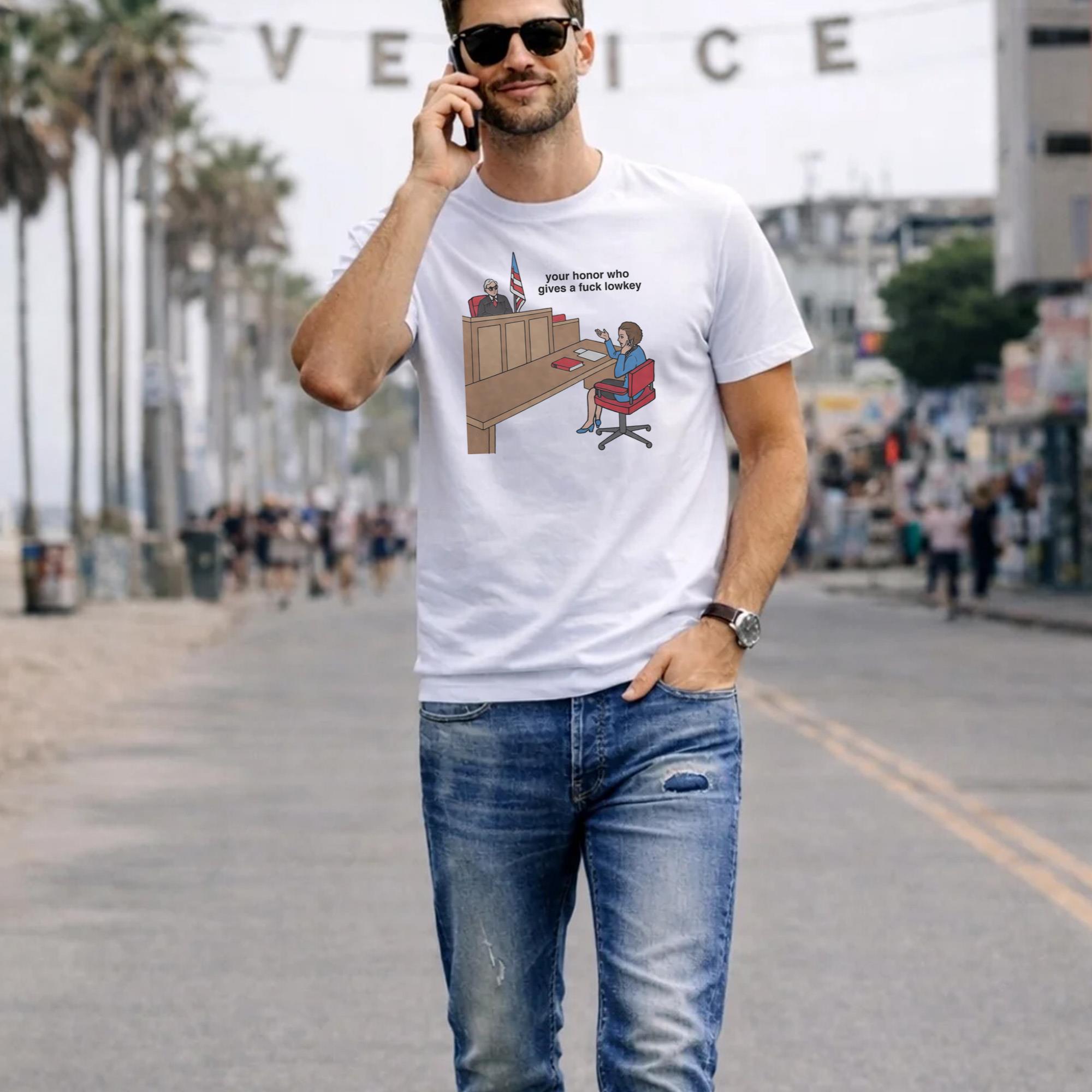 Your Honor Gives A Fuck Lowkey Shirt