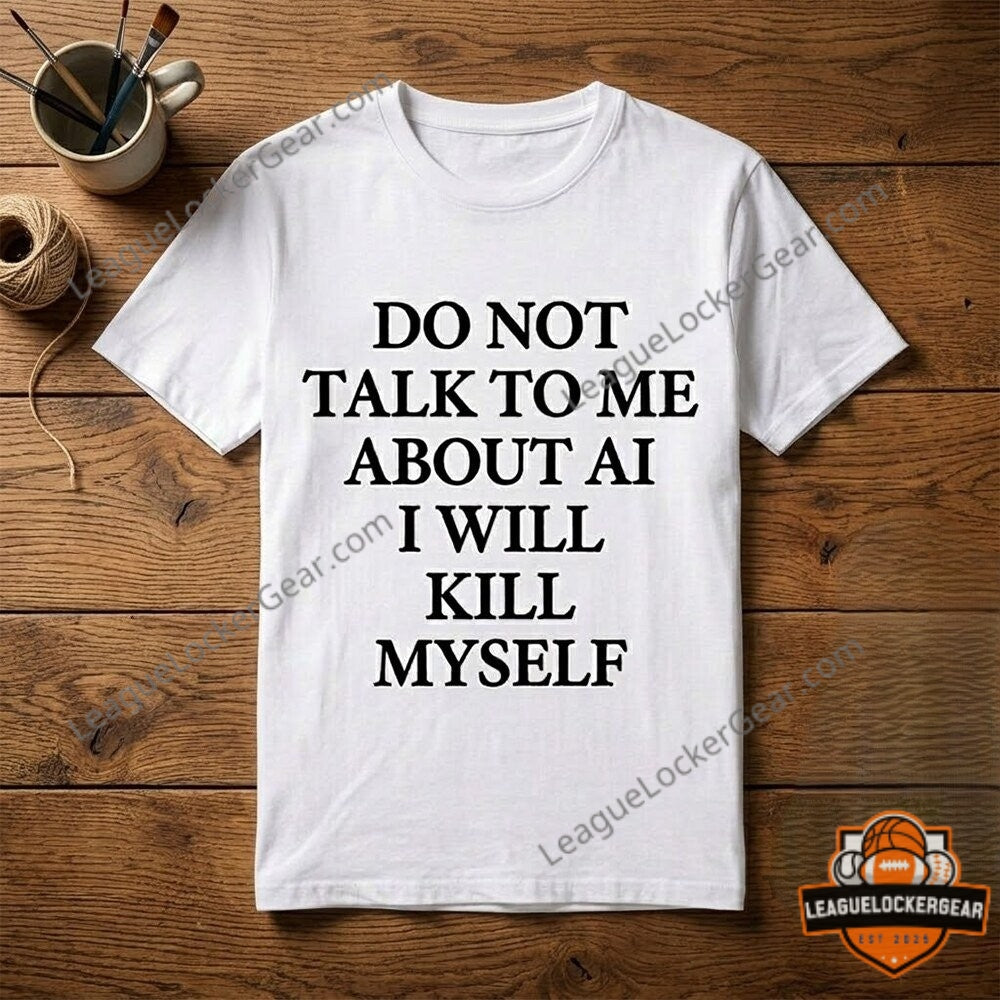 Ayo Edebiri Do Not Talk To Me About AI I Will Kill Myself T-Shirt
