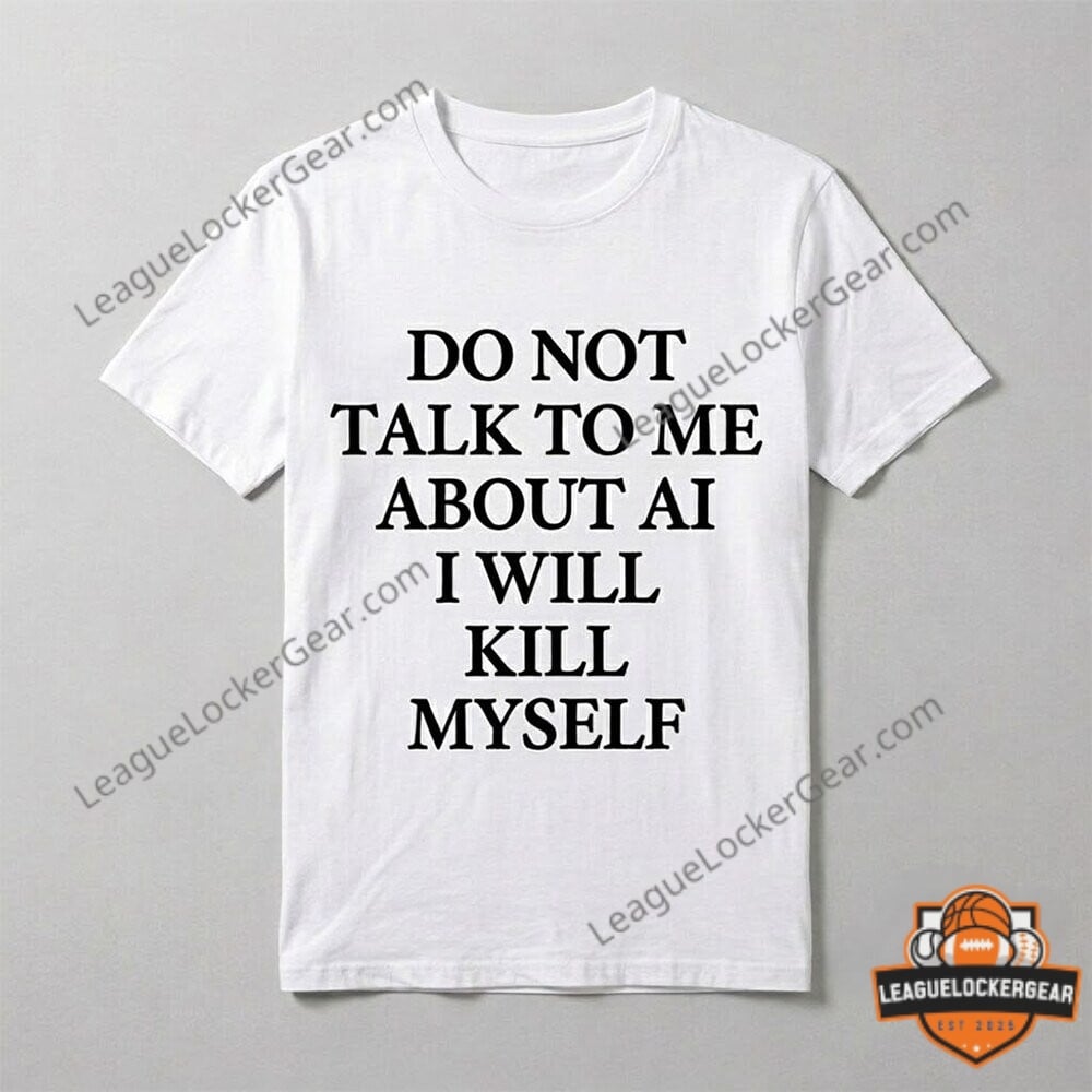 Ayo Edebiri Do Not Talk To Me About AI I Will Kill Myself T-Shirt