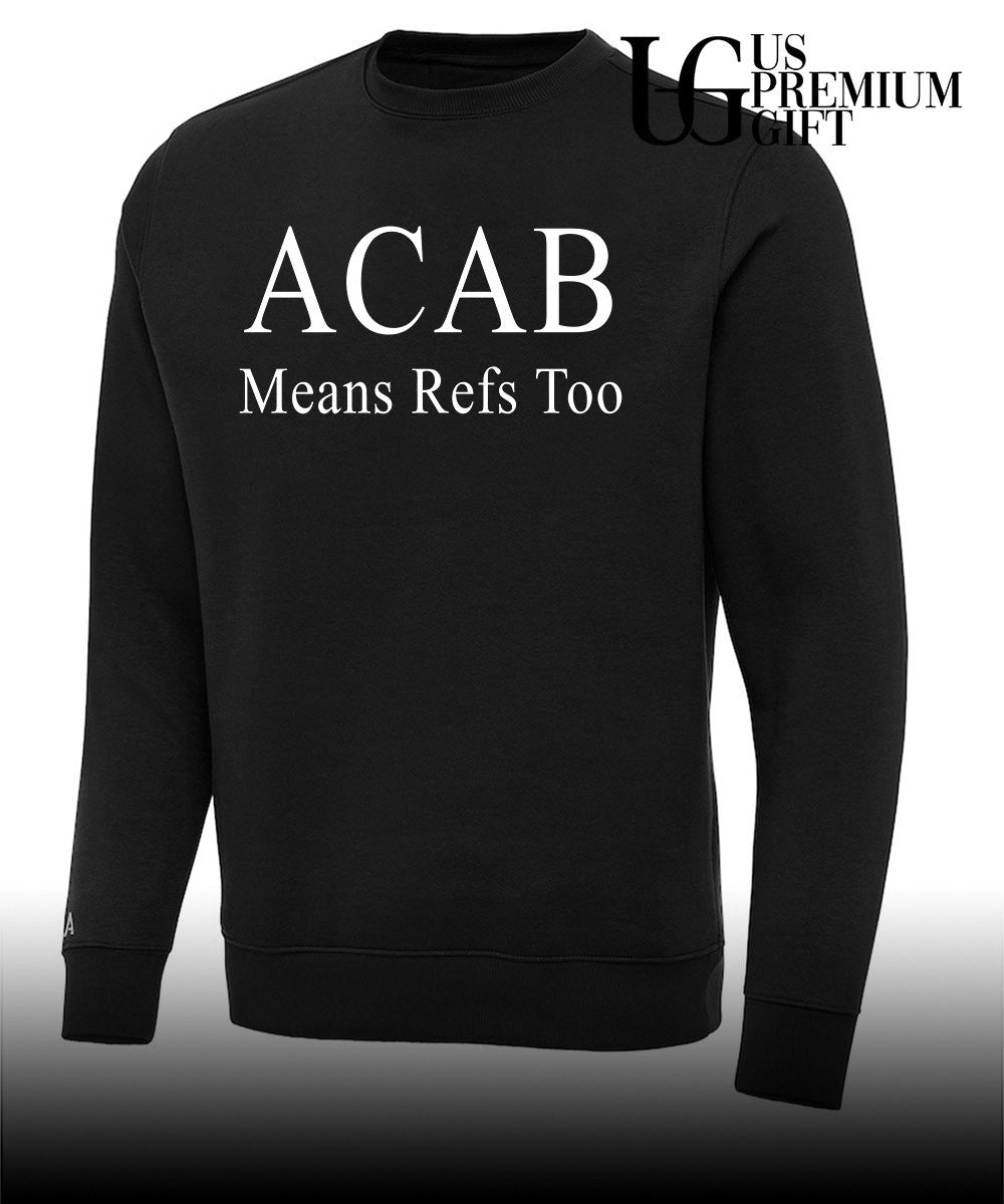 ACAB Means Refs Too classic shirt