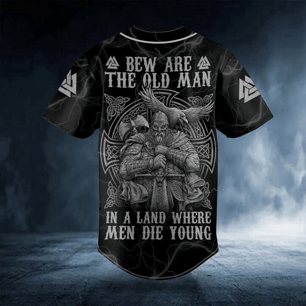 Bew Are The Old Man Black White Viking Baseball Jersey For Men Women - lylyprint.com