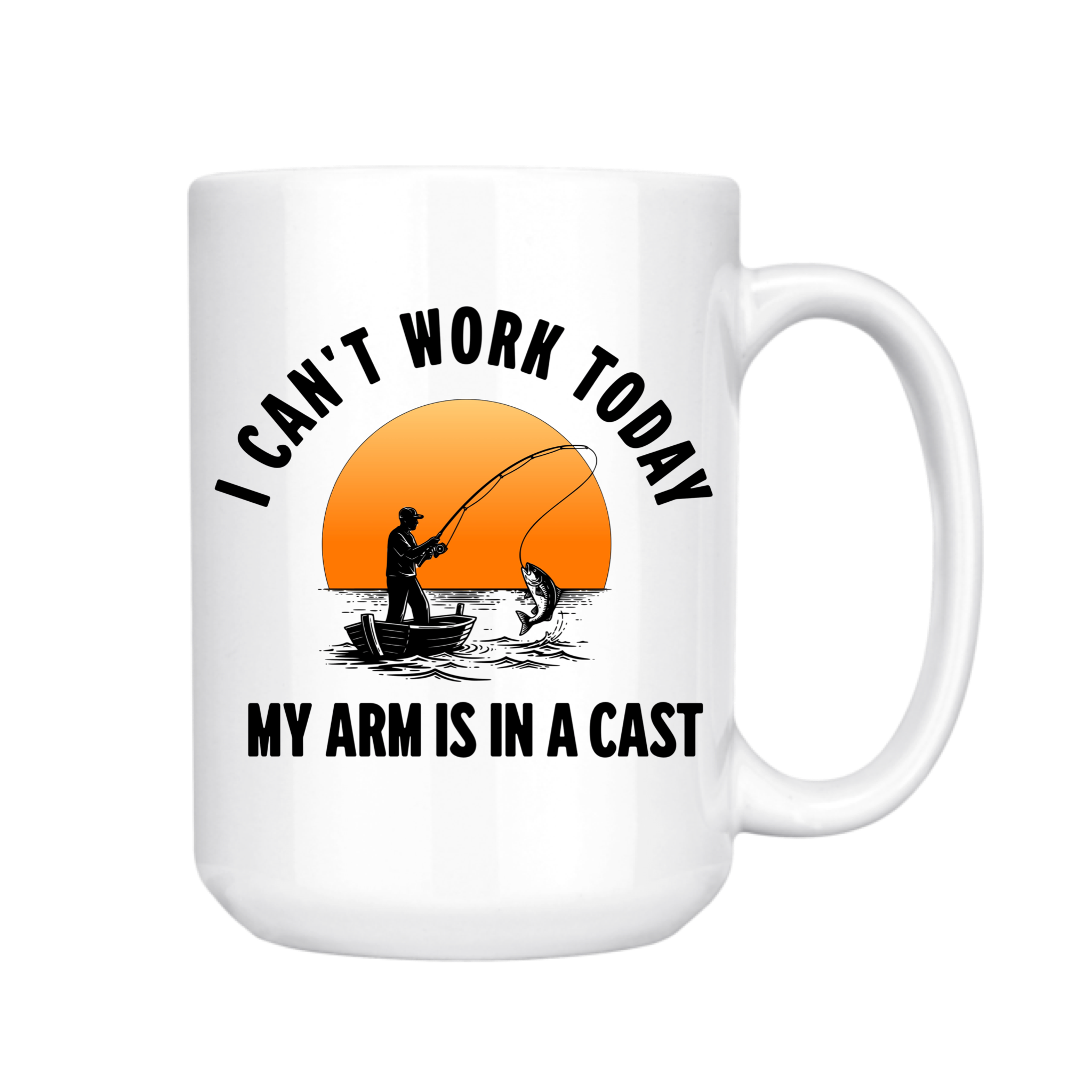 I Can't Work Today My Arm Is in A Cast Fishing Mug