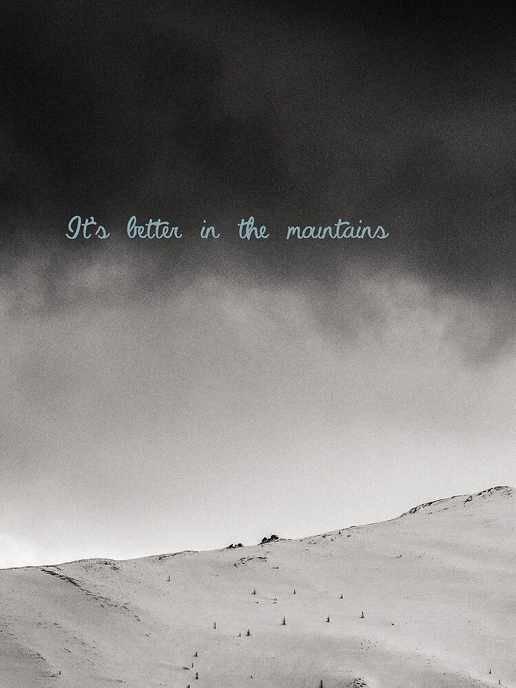 It's better in the mountains by monicamarcov
