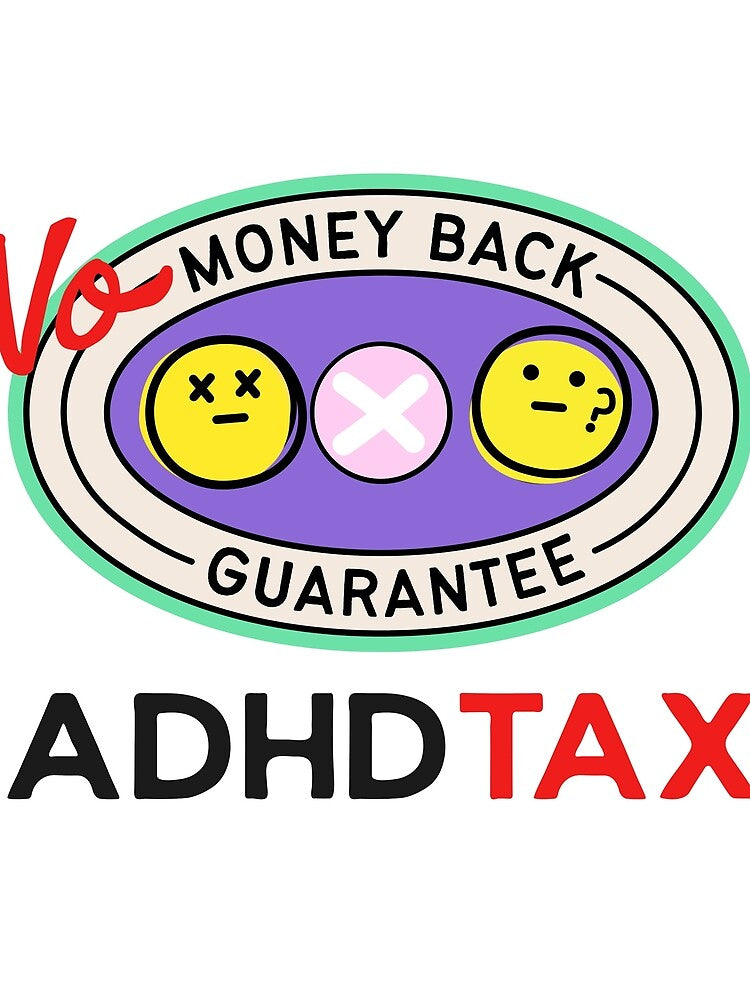 Funny Neurodivergent - ADHD Tax by neuro-chaos