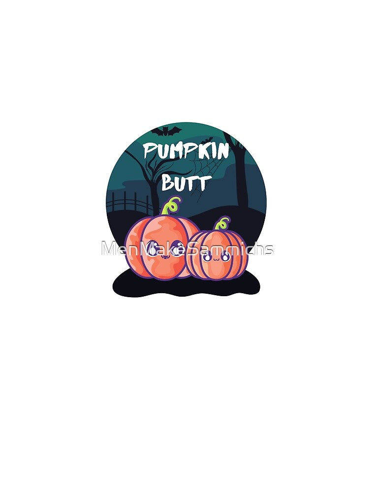 Pumpkin Butt by MenMakeSammichs