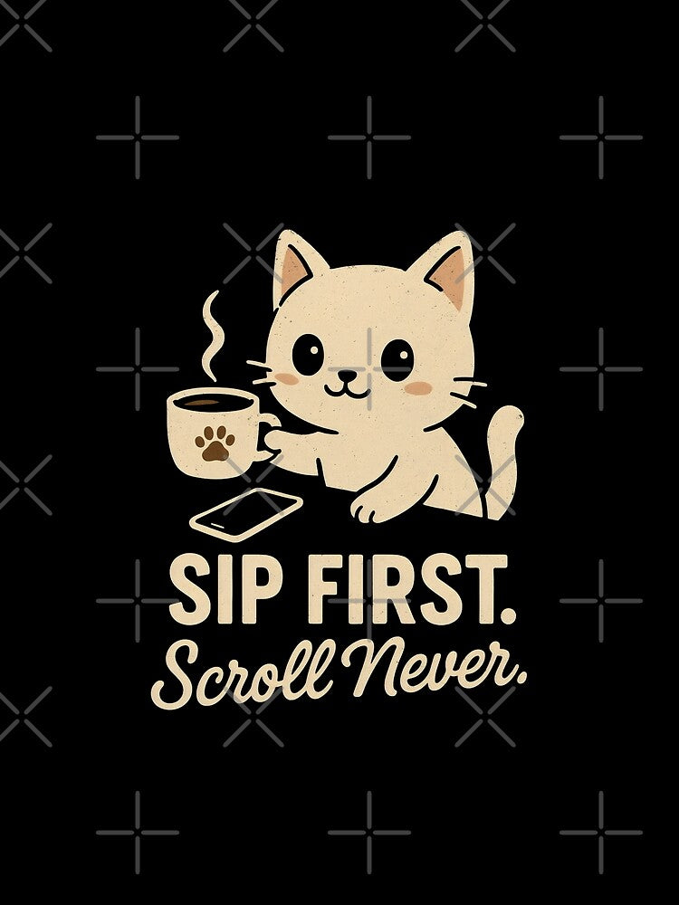 Sip First. Scroll Never. Funny Coffee Quotes by DemureArtsy