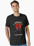 Ronin Until Death No Gods No Masters,s Black Shirt. Essential T-Shirt