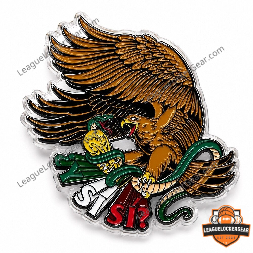 Mexico 2026 World Cup Y Si Si Acrylic Pin El Tri Eagle Snake Acrylic Plaque