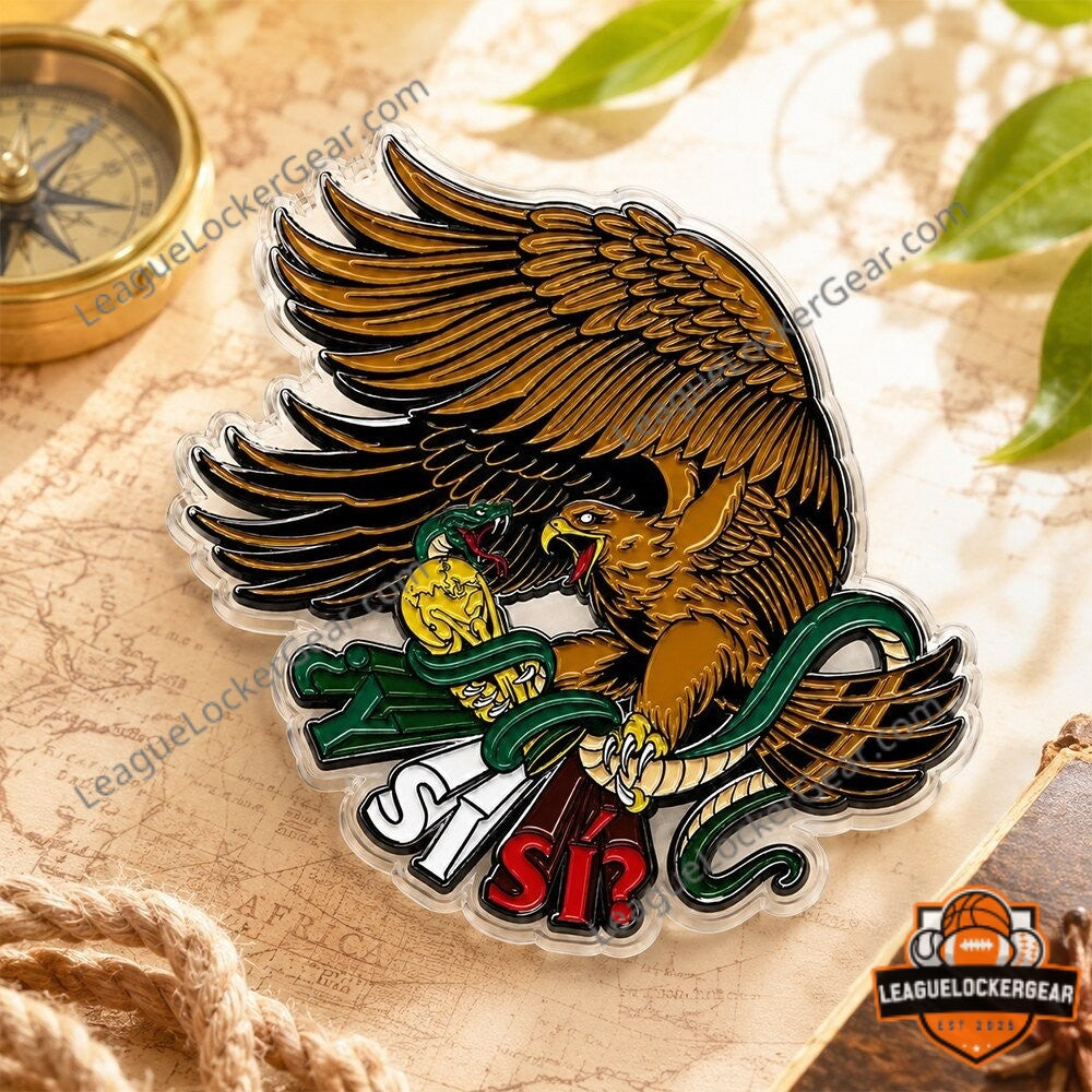 Mexico 2026 World Cup Y Si Si Acrylic Pin El Tri Eagle Snake Acrylic Plaque
