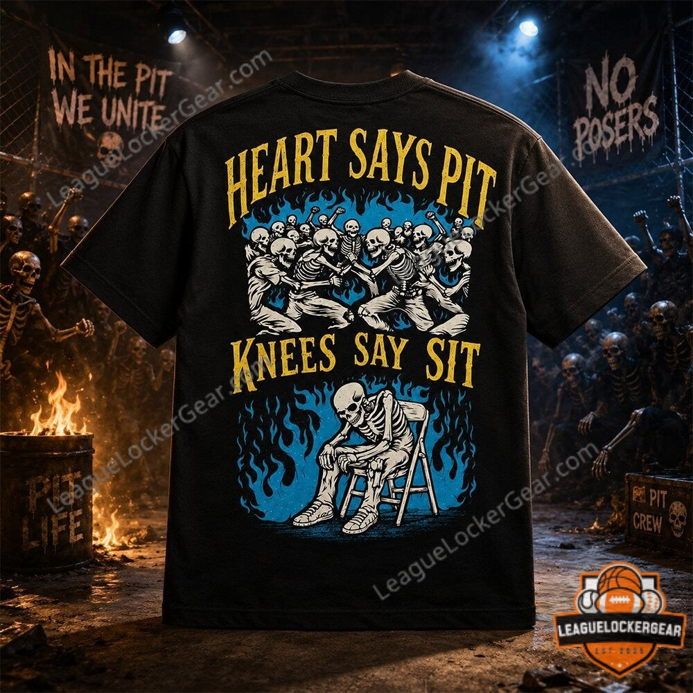 Mosh Pit Skeleton Heart Says Pit Knees Say Sit T-Shirt