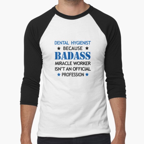 Dental Hygienist Surprise Birthday Badass Miracle Worker by smily-tees