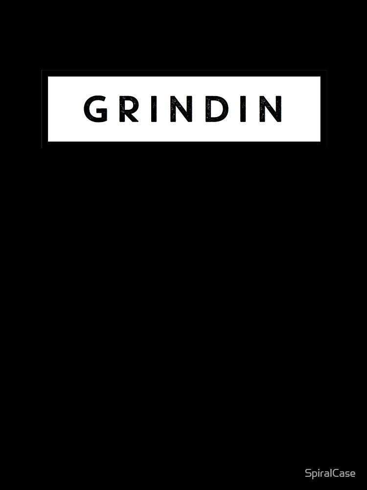 Grindin by SpiralCase