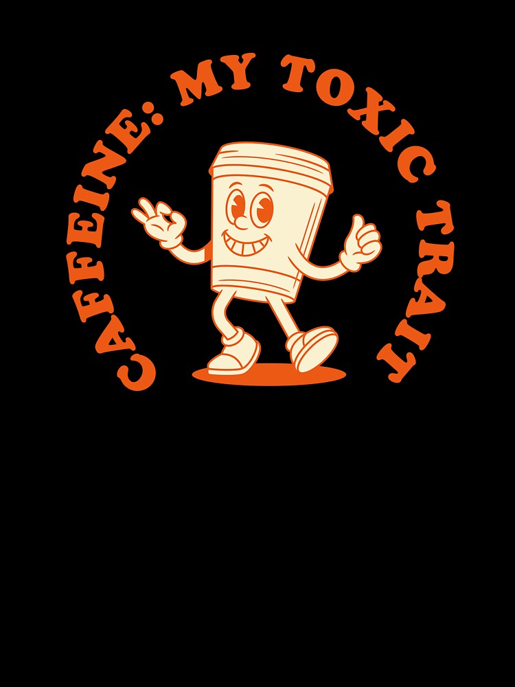 Caffeine: my toxic trait by CricketThreads