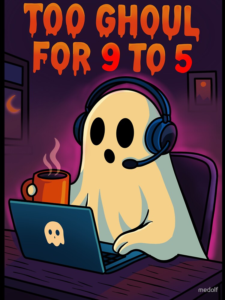Too Ghoul for 9 to 5 by medolf