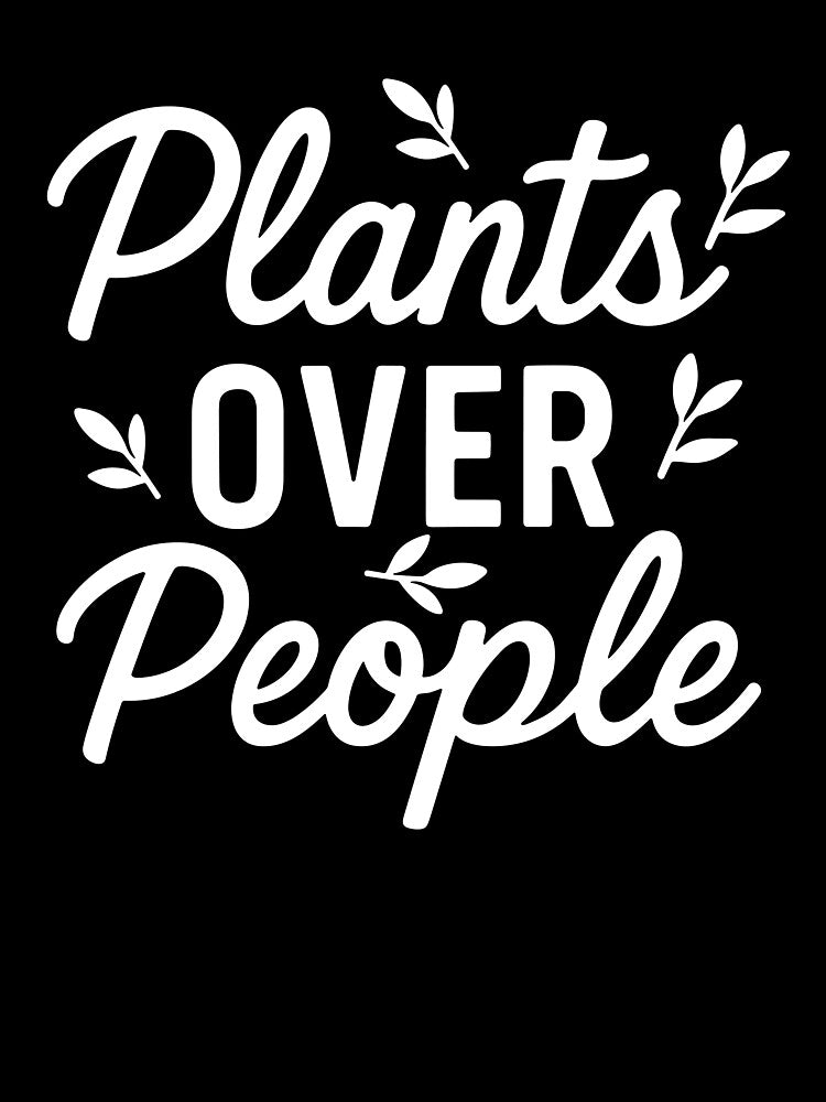 Plants Over People – Funny Plant Lover Quote Design by Fullertonstudio